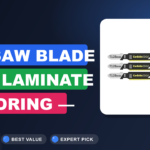 Best Jigsaw Blade for Laminate Flooring — Clean Cuts